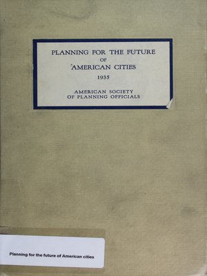 cover image of Planning for the Future of American Cities: Proceedings of the Joint Conference on City, Regional, State, and National Planning
